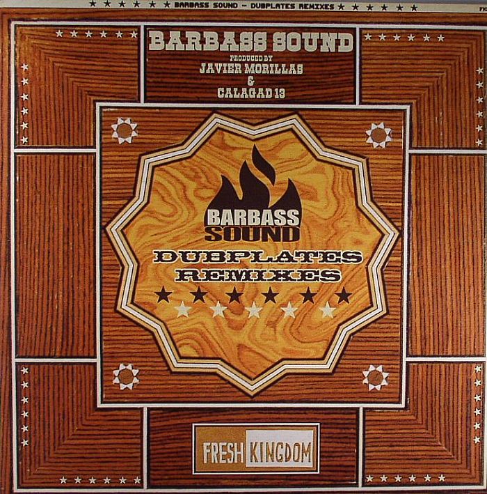 Barbass Sound: Dubplates Remixes - Fresh Kingdom 07