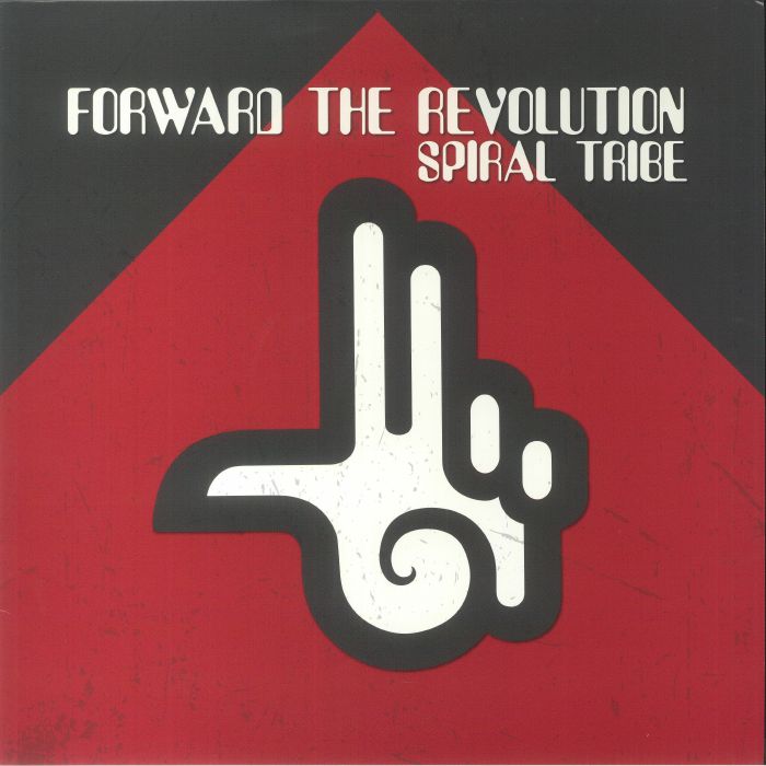 Forward The Revolution (reissue) - 00 Spiral Tribe 23 23 23