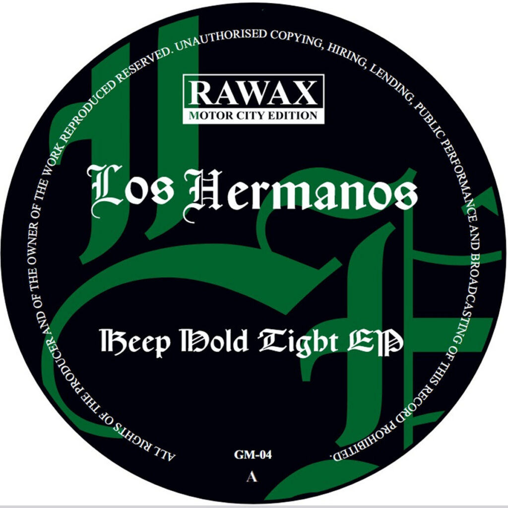 Keep Hold Tight EP - Rawax Motor City GM 04